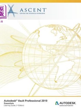 海外直订Autodesk Vault Professional 2019: Essentials: Autodesk Authorized Publisher Autodesk Vault