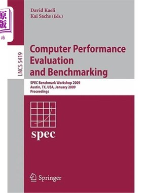 海外直订Computer Performance Evaluation and Benchmarking: Spec Benchmark Workshop 2009,  计算机性能评估和基准测试：