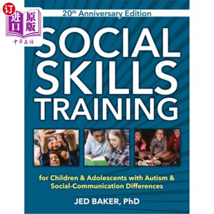 海外直订Social Skills Training: For Children and Adolescents with Autism, 20th Anniversa 社会技能训练:自闭症儿童和