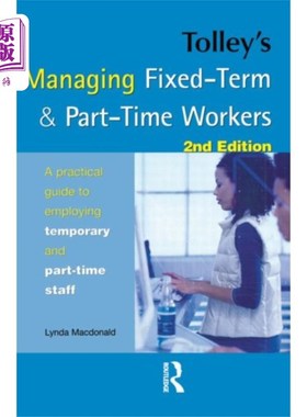 海外直订Tolley's Managing Fixed-Term & Part-Time Workers 《托利管理固定期限和兼职工人》