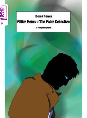 海外直订Filthy Henry: The Fairy Detective 肮脏的亨利：仙女侦探