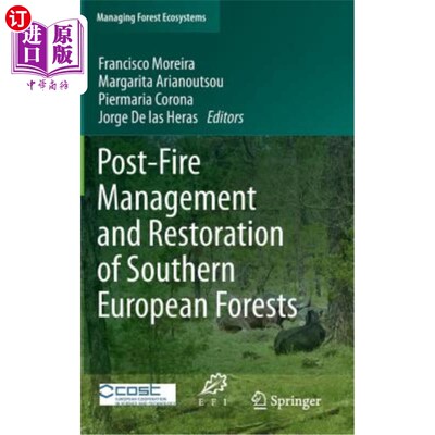 海外直订Post-Fire Management and Restoration of Southern European Forests 南欧森林火灾后的管理和恢复