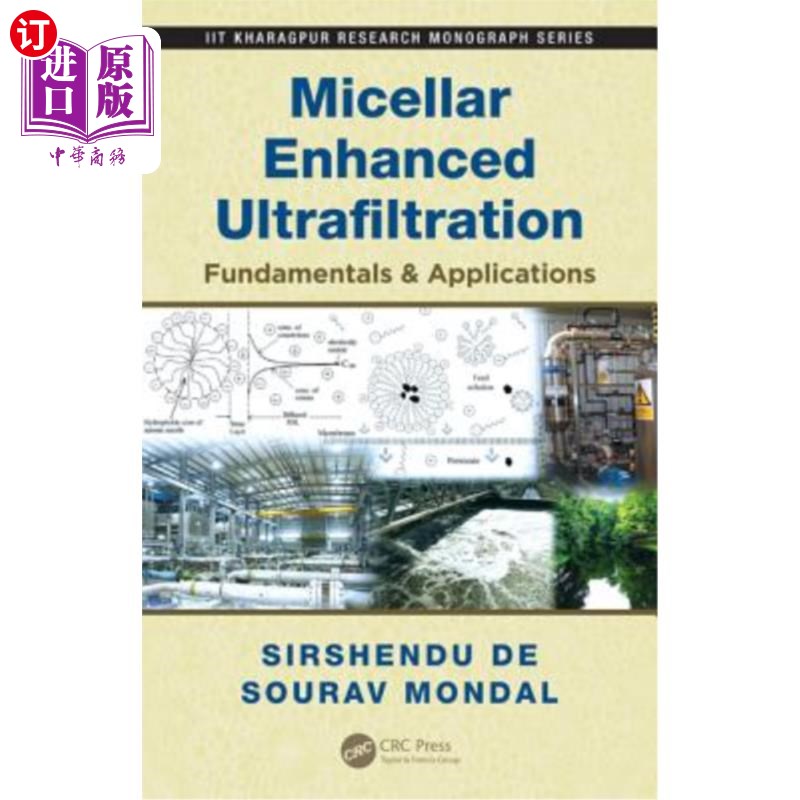 海外直订Micellar Enhanced Ultrafiltration: Fundamentals& Applications胶束增强超滤原理与应用