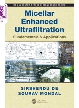 海外直订Micellar Enhanced Ultrafiltration: Fundamentals & Applications 胶束增强超滤原理与应用