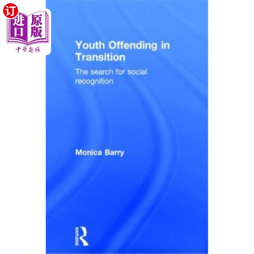 海外直订Youth Offending in Transition: The Search for Social Recognition 转型期青年犯罪：社会认同的探索