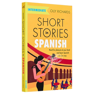 适合中级学者的西班牙语短篇故事 Short Stories in Spanish for Intermediate Learners 英文原版 Olly Richards【中商原版?