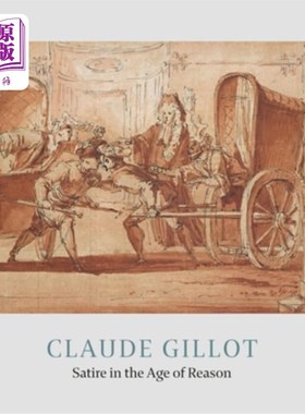 海外直订Claude Gillot: Satire in the Age of Reason 克劳德·吉洛:《理性时代的讽刺》
