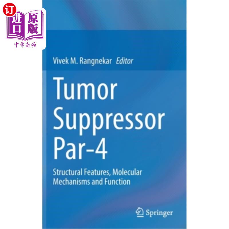 海外直订医药图书Tumor Suppressor Par-4: Structural Features, Molecular Mechanisms and Function 肿瘤抑制因子Par-4:结