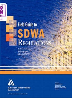 海外直订Field Guide to Sdwa Regulations Sdwa法规现场指南