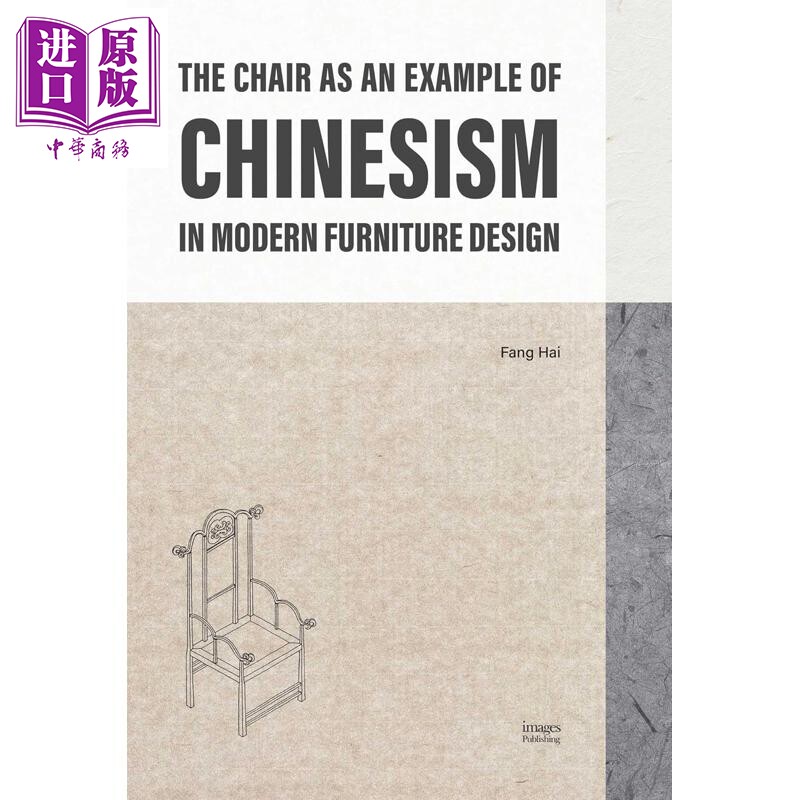 预售 The Chair as an Example of Chinesism in Modern Furniture Design 进口艺术 椅子：现代家具设计中的中国风典范【中商原版