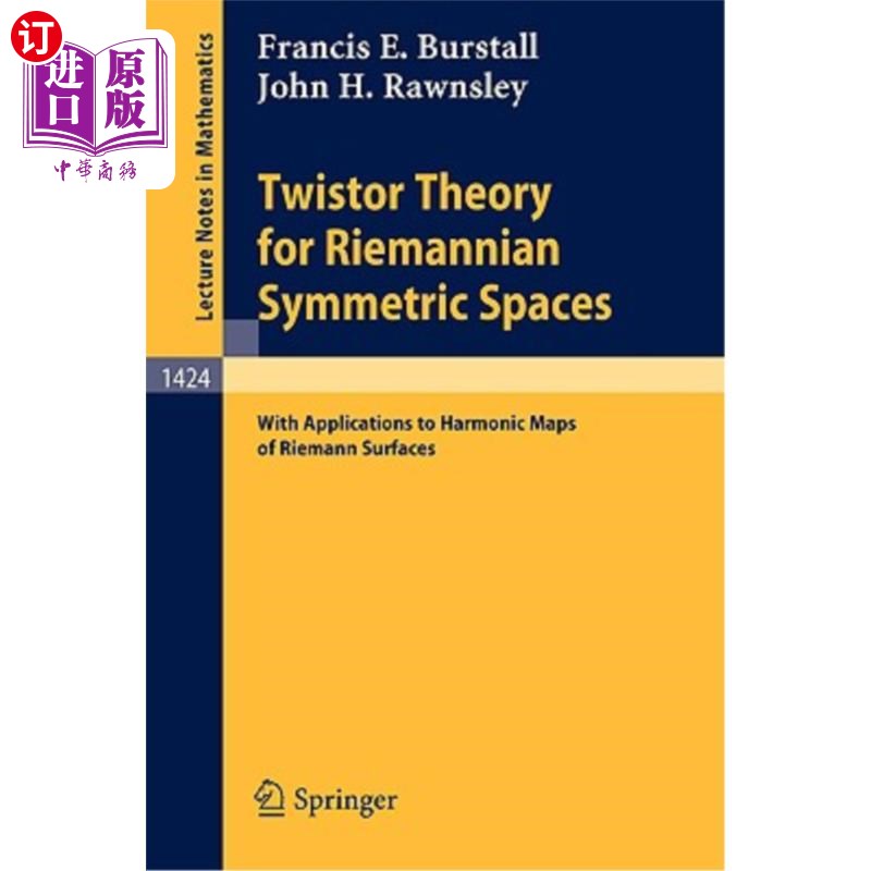 海外直订Twistor Theory for Riemannian Symmetric Spaces: With Applications to Harmonic Ma 对称空间的扭转理论——兼论