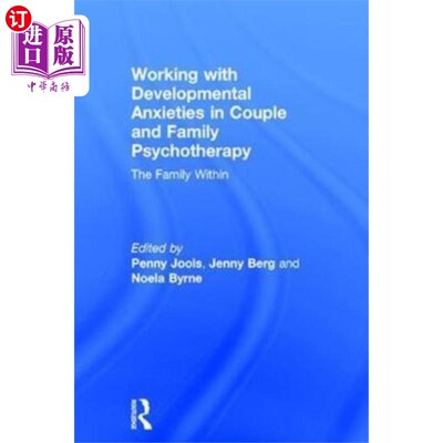 海外直订Working with Developmental Anxieties in Couple a... 在夫妻和家庭心理治疗中处理发展性焦虑