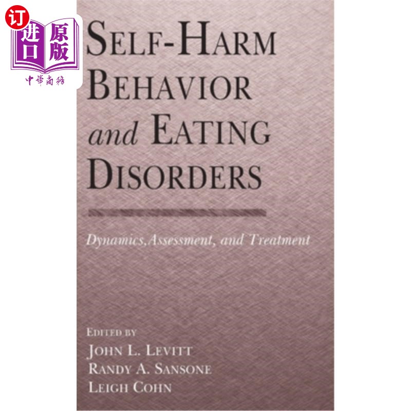 海外直订医药图书Self-Harm Behavior and Eating Disorders: Dynamics, Assessment, and Treatment 自残行为和饮食失调:动