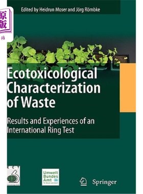 海外直订Ecotoxicological Characterization of Waste: Results and Experiences of an Intern 废物的生态毒理学特征：国际