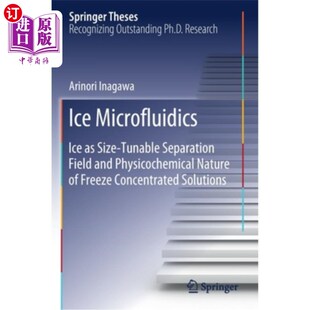 Field Microfluidics Tunable 海外直订Ice and 冰微流体 Natu Ice 冰作为大小可调分 Size Physicochemical Separation