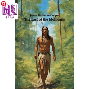海外直订The Last of the Mohicans (Annotated) 最后的莫希干人（注释）