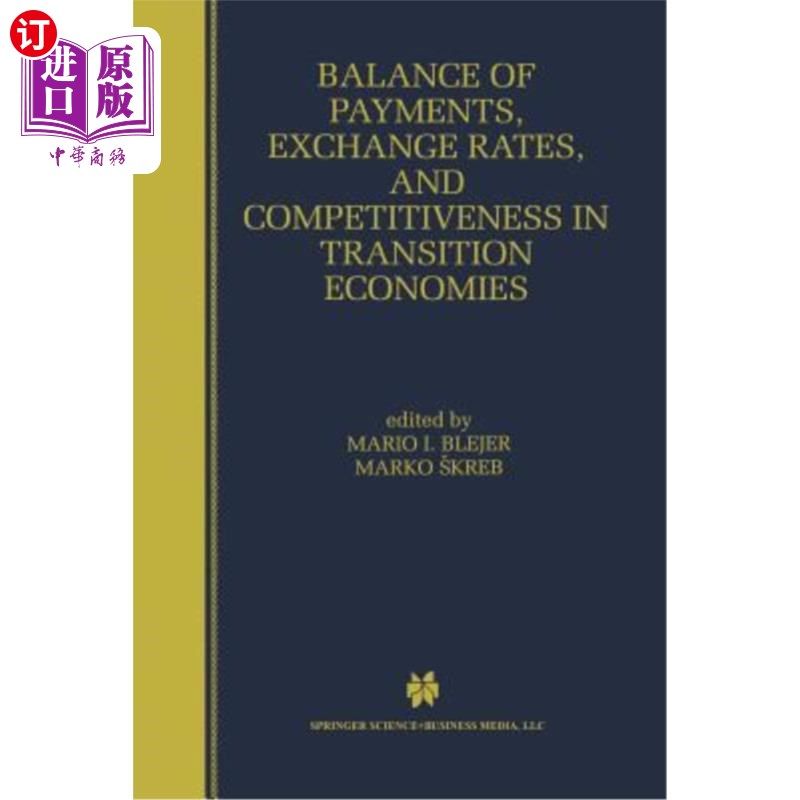 海外直订Balance of Payments, Exchange Rates, and Competitiveness in Transition Economies 国际收支、汇率与转型经济体