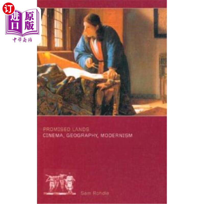 海外直订Promised Lands: Cinema, Geography, Modernism 应许之地：电影、地理、现代主义