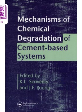 海外直订Mechanisms of Chemical Degradation of Cement-bas... 水泥基体系的化学降解机制