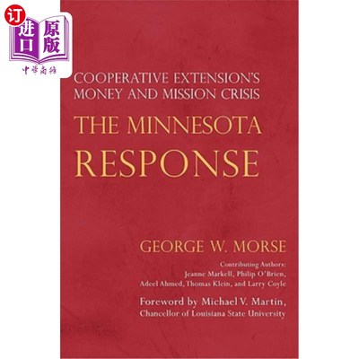 海外直订The Minnesota Response: Cooperative Extension's Money and Mission Crisis 明尼苏达回应：合作扩展的资金和任务