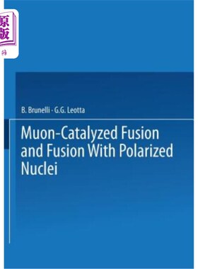 海外直订Muon-Catalyzed Fusion and Fusion with Polarized Nuclei μ介子催化聚变和极化核聚变