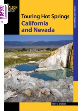海外直订Touring Hot Springs California and Nevada: A Guide to the Best Hot Springs in th 游览加州和内华达州的温泉：