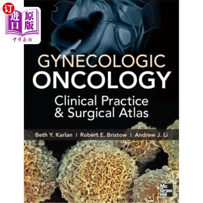 海外直订医药图书Gynecologic Oncology: Clinical Practice and Surgical Atlas 妇科肿瘤学:临床实践和外科地图集