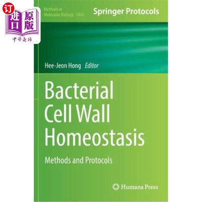 海外直订Bacterial Cell Wall Homeostasis: Methods and Protocols 细菌细胞壁稳态：方法和方案