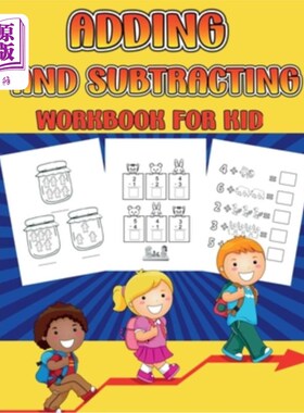 海外直订Adding and Subtracting Workbook for Kid: Math Facts with Addition and Subtractio 儿童加减法练习册：包含加减