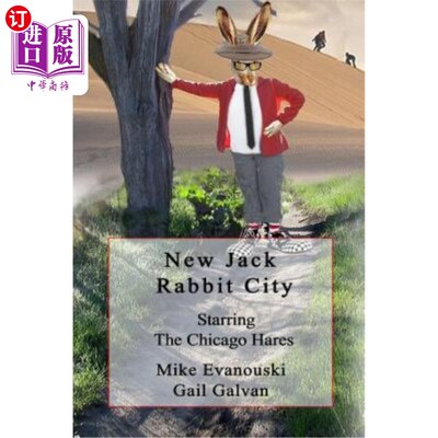 海外直订New Jack Rabbit City: Starring the Chicago Hares: A Children's Story 新杰克兔城：芝加哥野兔主演：儿童故事
