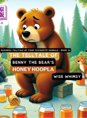 海外直订The Telltale of Benny the Bear's Honey Hoopla 熊本尼的蜜糖狂欢故事