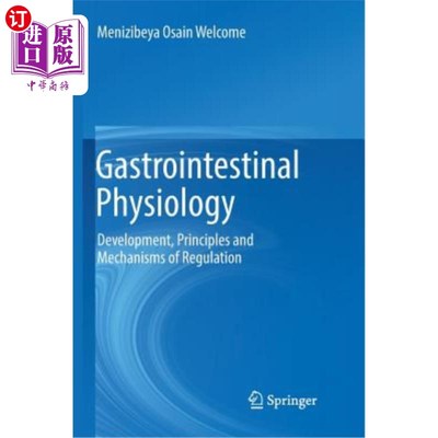 海外直订医药图书Gastrointestinal Physiology: Development, Principles and Mechanisms of Regulatio 胃肠生理学:发育、
