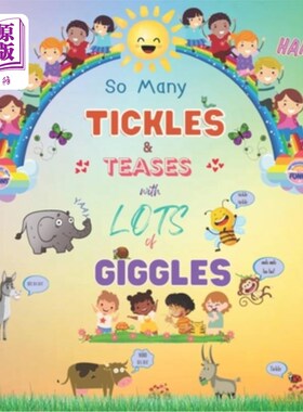 海外直订So Many Tickles and Teases with Lots of Giggles: For effortless fun! 这么多的痒和笑:毫不费力的乐趣!