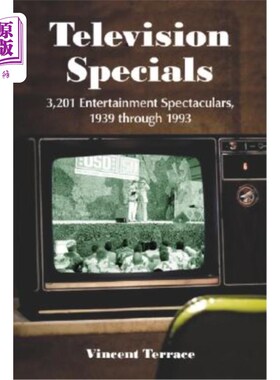 海外直订Television Specials: 3,201 Entertainment Spectaculars, 1939 through 1993 电视特别节目:3201娱乐奇观，1939年