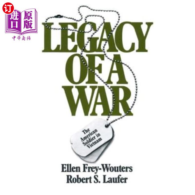 海外直订Legacy of a War: American Soldier in Vietnam 战争遗产：美国驻越南士兵