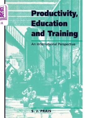 海外直订Productivity, Education and Training: Facts and Policies in International Perspe 生产力、教育和培训:国际视
