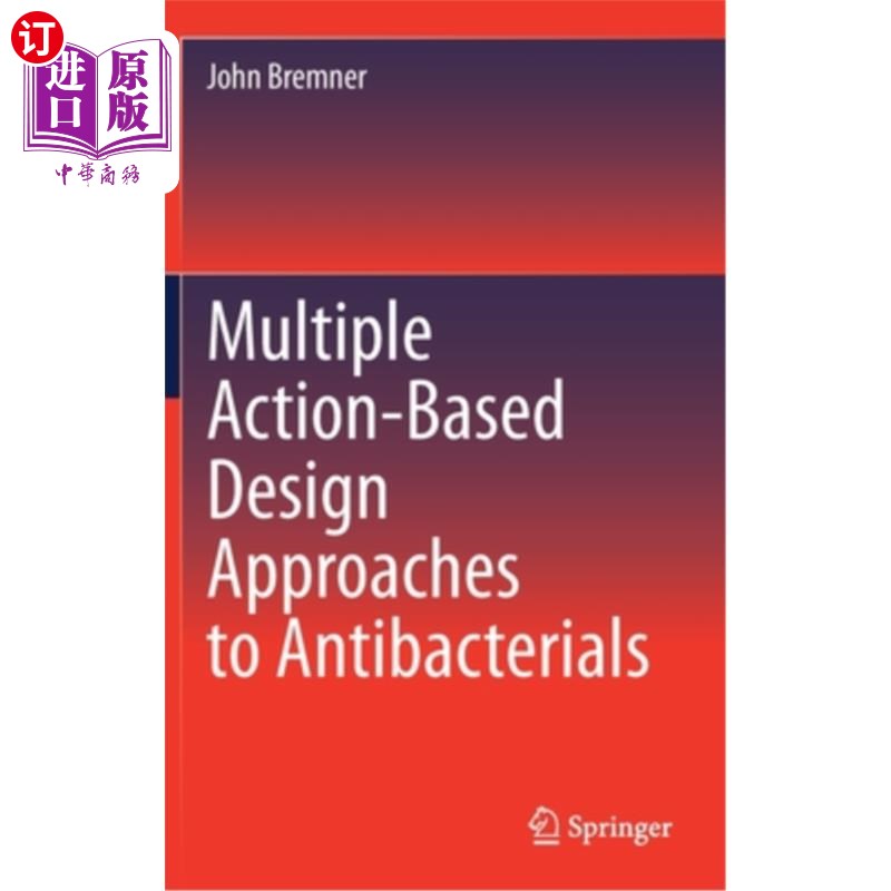 海外直订Multiple Action-Based Design Approaches to Antibacterials 基于多种作用的抗菌药物设计方法