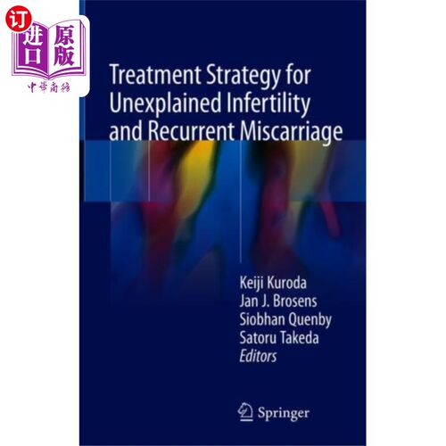 海外直订医药图书Treatment Strategy for Unexplained Infertility and Recurrent Miscarriage 不明原因不孕和复发性流产的