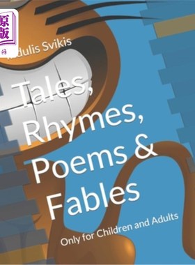 海外直订Tales, Rhymes, Poems & Fables: Only for Children and Adults 故事，童谣，诗歌和寓言:只适合儿童和成人
