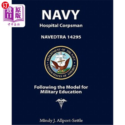 海外直订医药图书Navy Hospital Corpsman: NAVEDTRA 14295 Following the Model for Military Educatio 海军医院医护兵:NAV