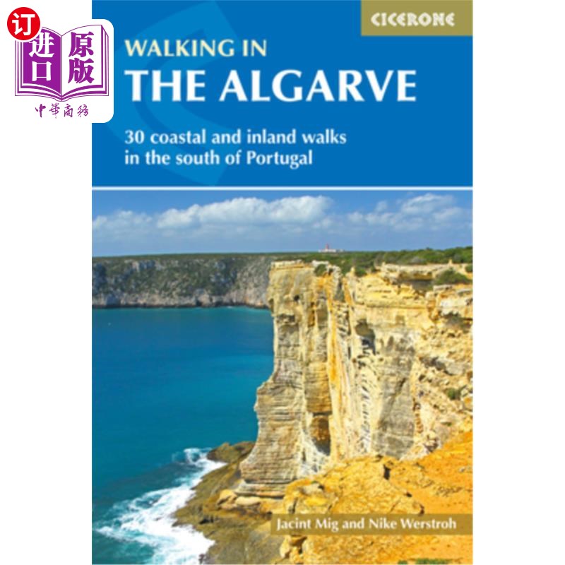 海外直订Walking in the Algarve: 30 Coastal and Inland Walks in the South of Portugal 漫步在阿尔加维:30个海岸和内陆