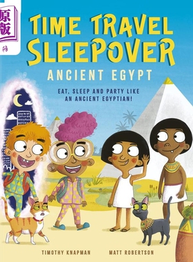 Time Travel Sleepover Ancient Egypt 旅行过夜时间 古埃及 儿童绘本 人文历史知识图画书 英文原版 进口图书【中商原版】