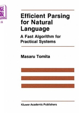 海外直订Efficient Parsing for Natural Language: A Fast Algorithm for Practical Systems 自然语言的高效解析：一种实用