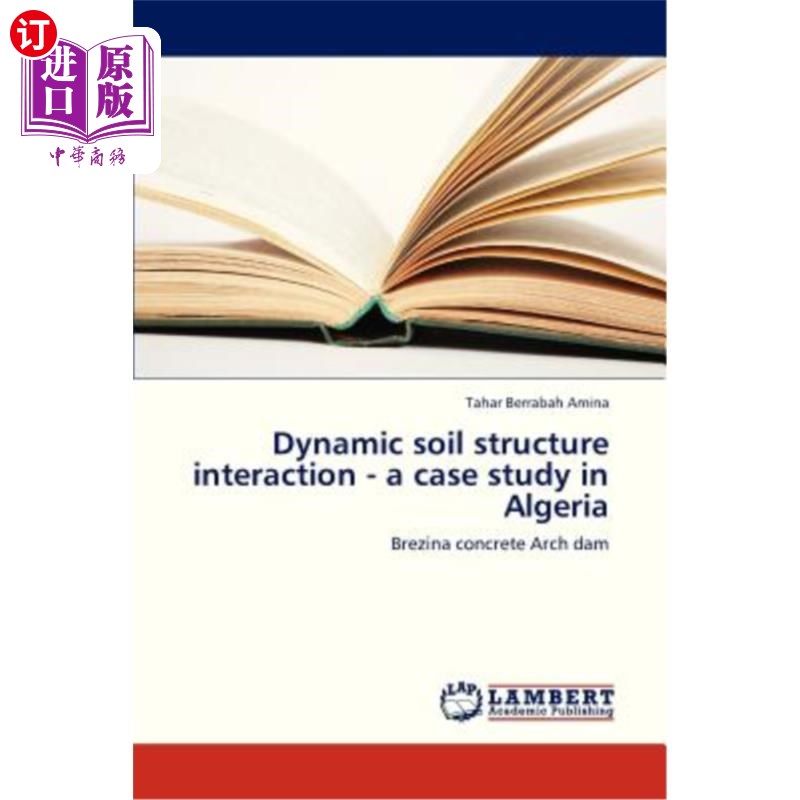 海外直订Dynamic Soil Structure Interaction- A Case Study in Algeria土-结构动力相互作用研究——以阿尔及利亚为例