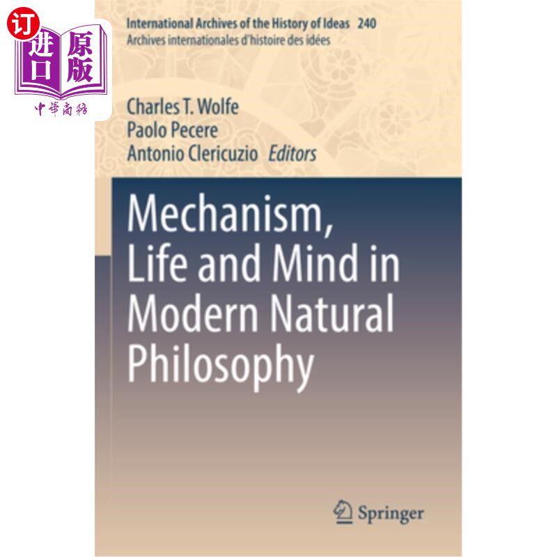 海外直订Mechanism, Life and Mind in Modern Natural Philosophy 现代自然哲学中的机制、生命与心灵