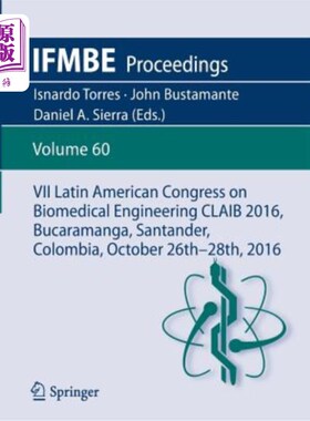 海外直订VII Latin American Congress on Biomedical Engineering Claib 2016, Bucaramanga, S VII 2016年拉丁美洲生物