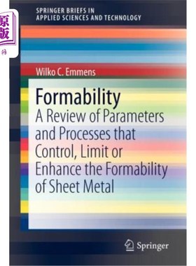 海外直订Formability: A Review of Parameters and Processes That Control, Limit or Enhance 成形性:控制、限制或增强金
