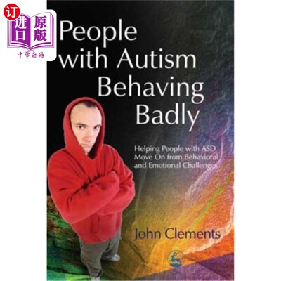 海外直订People with Autism Behaving Badly: Helping People with Asd Move on from Behavior 自闭症患者行为恶劣:帮助自