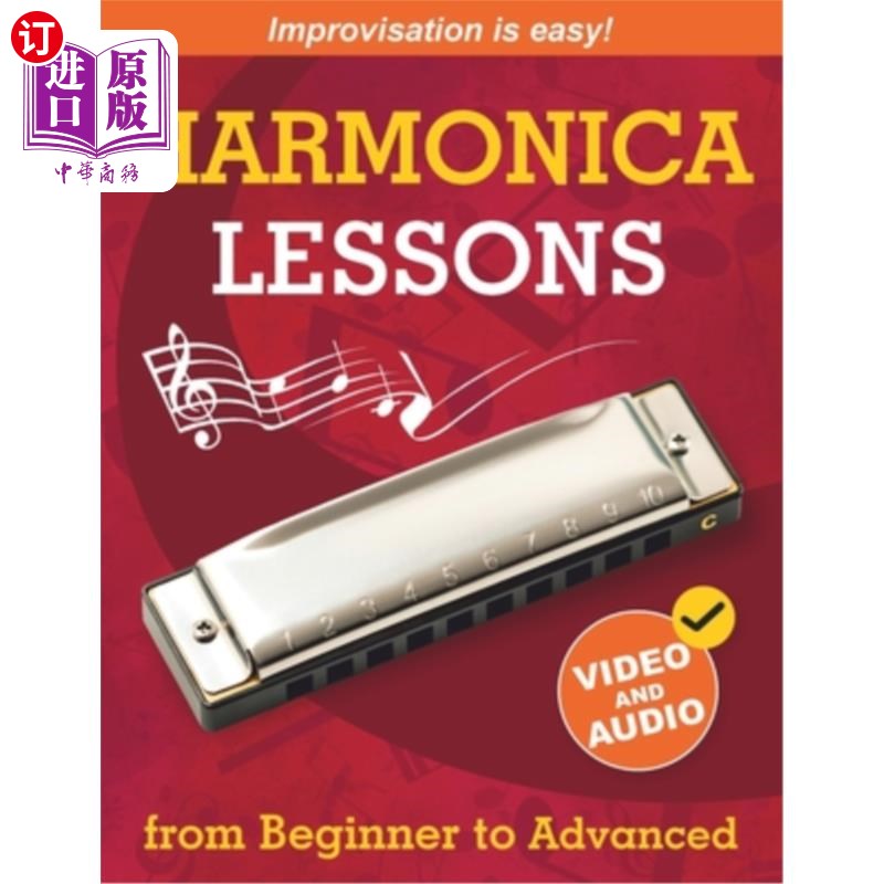 海外直订Harmonica Lessons from Beginner to Advanced: Original Harmonica Method of Learni 口琴课程从初级到高级：学习