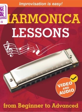 海外直订Harmonica Lessons from Beginner to Advanced: Original Harmonica Method of Learni 口琴课程从初级到高级：学习